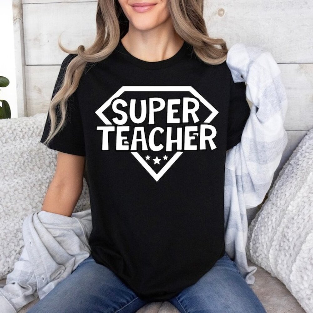 Super Teacher Shirt - Teacher_s Day Gift - Back To School Shirt